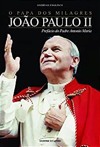 Livro o Papa dos Milagres - João Paulo Ii Autor Englisch, Andreas (2011) [usado]
