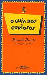 Livro o Guia dos Curiosos Autor Duarte, Marcelo (1998) [usado]