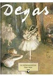 Livro Degas- os Impressionistas Autor Degar, Edgar (1991) [usado]