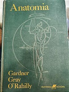 Livro Anatomia - Estudo Regional do Corpo Humano Autor Gardner/ Gray/ O'' Rahilly (1975) [usado]