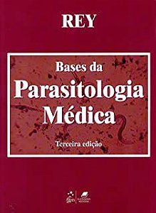 Livro Bases da Parasitologia Médica Autor Rey, Luís (2010) [usado]