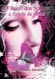 Livro o Reino dos Sonhos - a Cidade de Cristal Autor Azevedo, Natália Couto (2011) [usado]