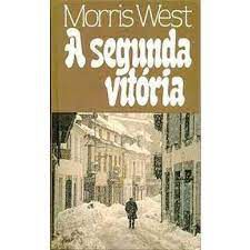 Livro a Segunda Vitória Autor West, Morris (1985) [usado]