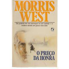 Livro o Preço da Honra Autor West, Morris (1986) [usado]