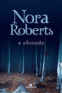 Livro a Obsessão Autor Roberts, Nora (2017) [seminovo]