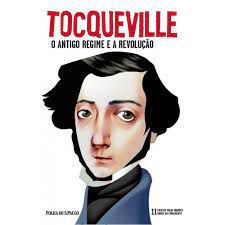Livro Tocqueville: o Antigo Regime e a Revolução - Coleção Folha Grandes Nomes do Pensamento Vol. 11 Autor Tocqueville, Alexis de (2015) [seminovo]