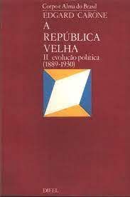 Livro a República Velha- Ii Evolução Política (1889-1930) Autor Carone, Edgard (1983) [usado]