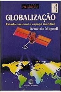 Livro Globalização: Estado Nacional e Espaço Mundial Autor Magnoli, Demério (1997) [usado]