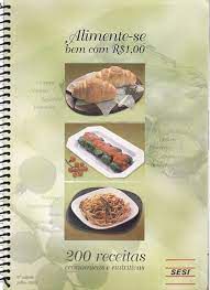Livro Alimente-se bem com R$ 1, 00- 200 Receitas Econômicas e Nutritivas Autor Desconhecido (2003) [usado]