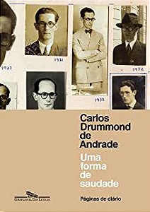 Livro Uma Forma de Saudades: Páginas de Diário Autor Andrade, Carlos Drummond de (2017) [usado]