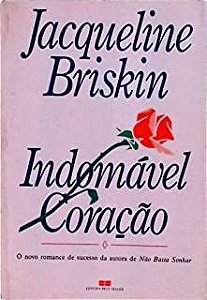 Livro Indomável Coração Autor Briskin, Jacqueline (1989) [usado]