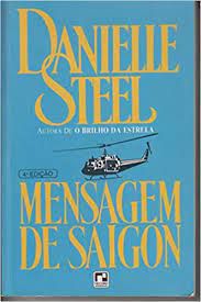 Livro Mensagem de Saigon Autor Steel, Danielle (1992) [usado]