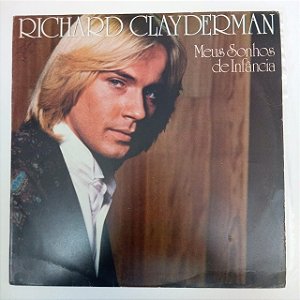 Disco de Vinil Richard Clayderman - Meus Sonhos de Infância Interprete Richard Clayderman (1981) [usado]