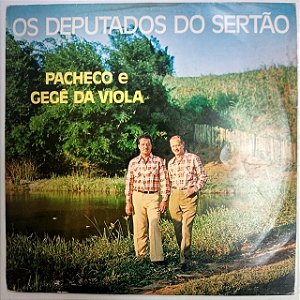 Disco de Vinil Pacheco e Gege da Viola - os Deputados do Sertão Interprete Pacheco e Gege da Viola [usado]