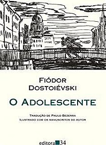 Livro o Adolescente Autor Dostoiévski, Fiódor (2015) [usado]