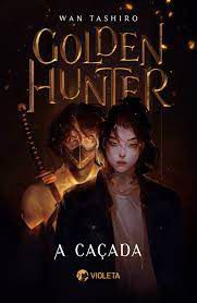 Livro Golden Hunter: a Caçada Autor Tashiro, Wan (2022) [seminovo]