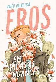 Livro Eros: em Todas as Nuances Livro 2 Autor Oliveira, Ruth (2021) [usado]