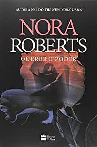 Livro Querer e Poder Autor Roberts, Nora (2015) [usado]