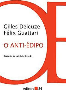 Livro Anti-édipo: Capitalismo e Esquizofrenia Autor Deleuze, Gilles (2011) [usado]