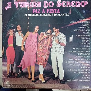 Disco de Vinil a Turma do Sereno - Faz a Festa Interprete Varios (1985) [usado]