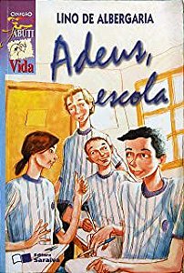 Livro Adeus, Escola Autor Albergaria, Lino de (1999) [usado]