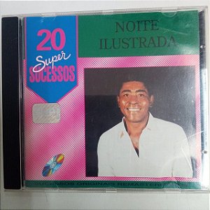 Cd Noite Ilustrada - 20 Super Sucessos Interprete Noite Ilustrada [usado]
