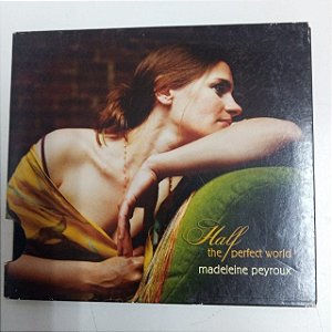 Cd Madeleine Peyroux - Half The Perfect World Interprete Madeleine Peyroux (2006) [usado]