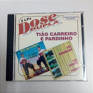 Cd Tião Carreiro e Pardinho - Dose Dupla 2 Lps Interprete Tião Carreiro e Pardinho (1994) [usado]