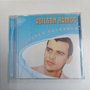 Cd Adilson Ramos - Grandes Sucessos Interprete Adilson Ramos [usado]