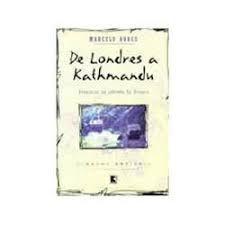 Livro de Londres a Kathmandu: Aventuras na Estrada do Oriente Autor Abreu, Marcelo (1999) [usado]
