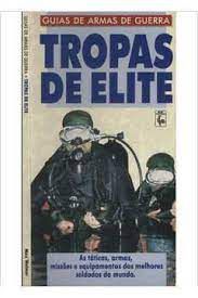 Livro Tropas de Elite - Guias de Armas de Guerra Autor Walmer, Max (1991) [usado]