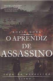 Livro o Aprendiz de Assassino- Livro I da Saga do Assassino Autor Hobb, Robin (2013) [usado]