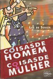 Livro Coisas de Homem, Coisas de Mulher Autor Souza, Laé de (2006) [usado]