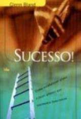 Livro Sucesso: Como Estabelecer Alvos e Fazer Planos que Realmente Funcionem Autor Bland, Glenn (2000) [usado]