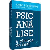 Livro Psicanálise a Clínica do Real Autor Forbes, Jorge (2015) [usado]