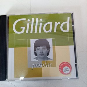 Cd Gilliard - Pérolas 16 Grandes Sucessos Interprete Gilliard (2000) [usado]