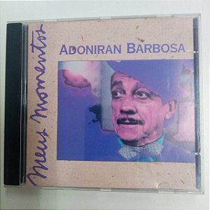 Cd Adoniran Barbosa - Meus Momentos Interprete Adoniran Barbosa [usado]