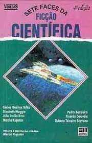 Livro Sete Faces da Ficção Científica Autor Telles, Carlos Queiroz e Outros (1992) [usado]