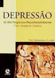 Livro Depressão: da Bile Negra aos Neurotransmissores - Uma Introdução Histórica Autor Cordás, Táki Athanássios (2002) [usado]
