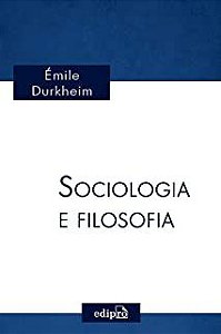 Livro Sociologia e Filosofia Autor Durkheim, Émile (2015) [usado]