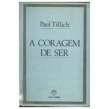 Livro a Coragem de Ser Autor Tillich, Paul (1976) [usado]