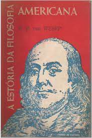 Livro a Estória da Filosofia Americana Autor Wesep, H.b. Van (1966) [usado]