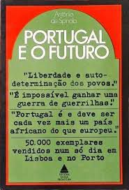 Livro Portugal e o Futuro: Análise da Conjuntura Nacional Autor Spínola, Antônio de (1974) [usado]