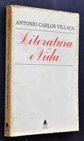 Livro Literatura e Vida Autor Villaça, Antonio Carlos (1976) [usado]