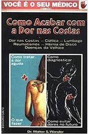 Livro Como Acabar com a Dor nas Costas Autor Wander, Dr. Walter S. (1991) [usado]