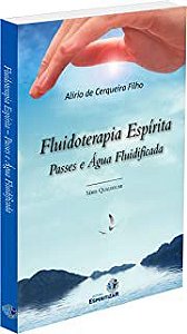 Livro Fluidoterapia Espírita: Passes e Água Fluidificada Autor Filho, Alírio de Cerqueira (2012) [usado]
