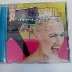 Cd Roxete - Have a Nice Day Interprete Roxete (1999) [usado]