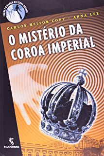 Livro o Mistério da Coroa Imperial Autor Cony, Carlos Heitor (2002) [usado]