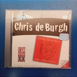 Cd Chris de Burgh - The Love Songs / o Som do Século Xx Interprete Chris de Burh [usado]