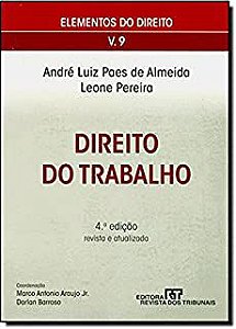 Livro Direito do Trabalho - Elementos do Direito V.9 Autor Almeida, André Luiz Paes de e Leone Pereira (2010) [usado]